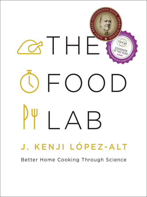 J. Kenji López-Alt创作的The Food Lab作品的详细信息 - 可供借阅